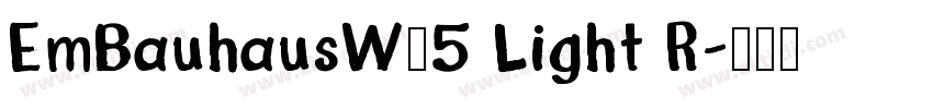 EmBauhausW05 Light R字体转换